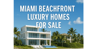 Miami beachfront luxury homes for sale 